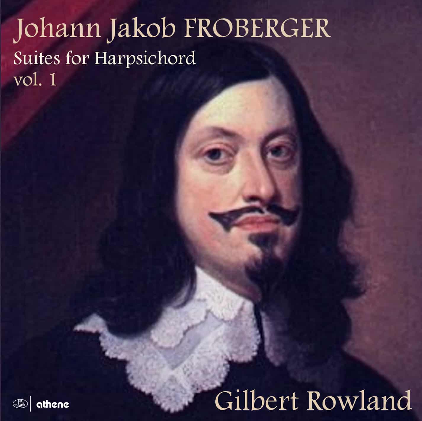 Johann Jakob Froberger Suites for Harpsichord, volume 1 Divine Art